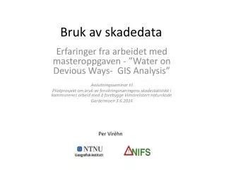bruk av skadedata