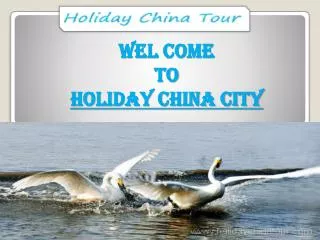 Most amzing to visit China City Tour with Vacation Packages