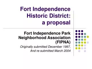 Fort Independence Historic District: a proposal