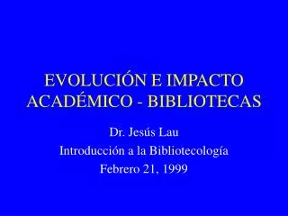 evoluci n e impacto acad mico bibliotecas