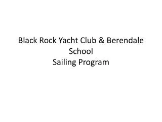 Black Rock Yacht Club &amp; Berendale School Sailing Program