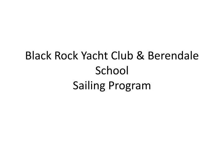 black rock yacht club berendale school sailing program