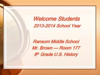 Welcome Students 2013-2014 School Year