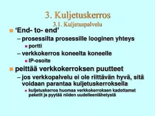 3 kuljetuskerros 3 1 kuljetuspalvelu