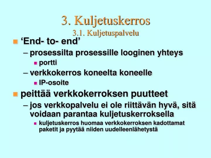 3 kuljetuskerros 3 1 kuljetuspalvelu