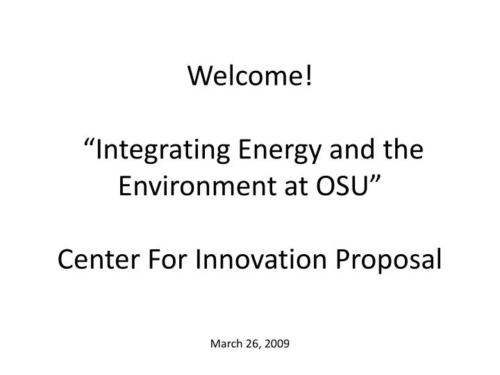 welcome integrating energy and the environment at osu center for innovation proposal