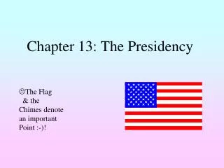 Chapter 13: The Presidency