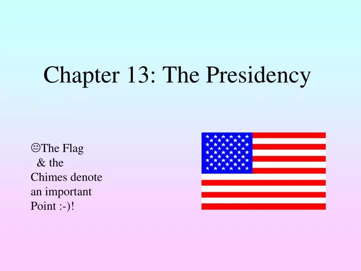chapter 13 the presidency