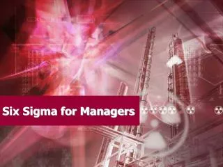 Six Sigma for Managers