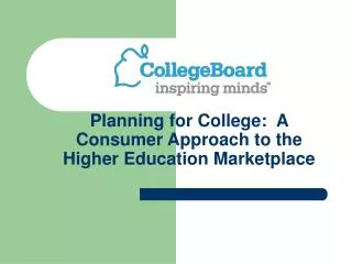 Planning for College: A Consumer Approach to the Higher Education Marketplace