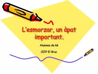 l esmorzar un pat important