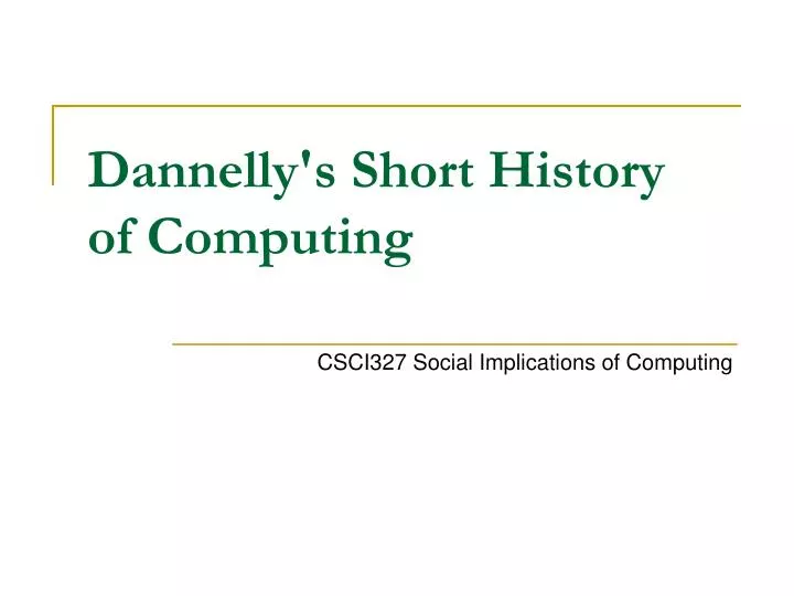 dannelly s short history of computing