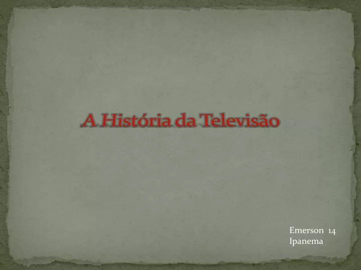 a hist ria da televis o