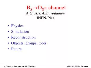 B S ? D S ? channel A.Giassi, A.Starodumov INFN-Pisa