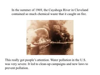In the summer of 1969, the Cuyahoga River in Cleveland