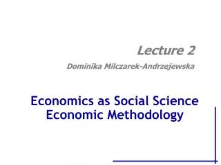 Economics as Social Science Economic Methodology