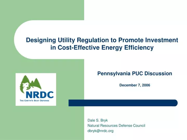 designing utility regulation to promote investment in cost effective energy efficiency
