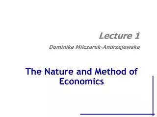 The Nature and Method of Economics
