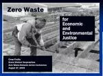 Zero Waste for Economic & Environmental Justice Conference 2004 - slide 1