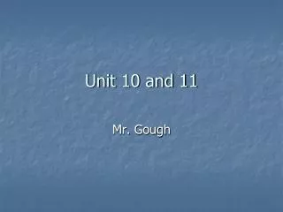 Unit 10 and 11
