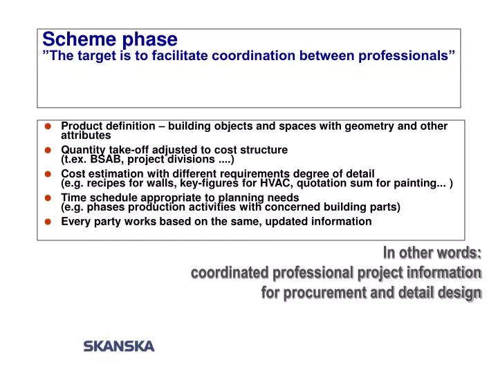 scheme phase the target is to facilitate coordination between professionals