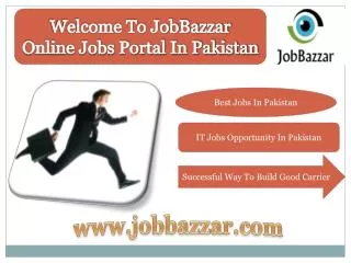 Jobbazzar is a convenient platform to find the jobs in Pak