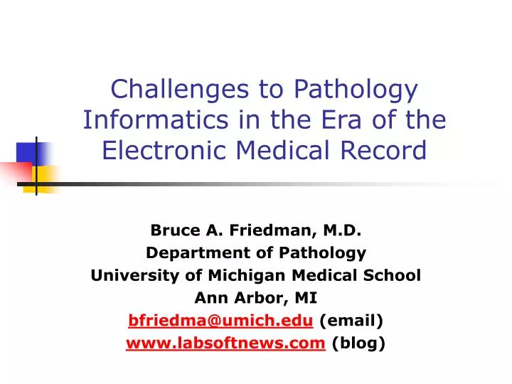 challenges to pathology informatics in the era of the electronic medical record