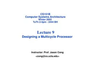 CS151B Computer Systems Architecture Winter 2002 TuTh 2-4pm - 2444 BH