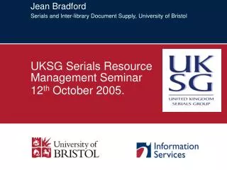 Jean Bradford Serials and Inter-library Document Supply, University of Bristol