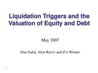 Liquidation Triggers and the Valuation of Equity and Debt