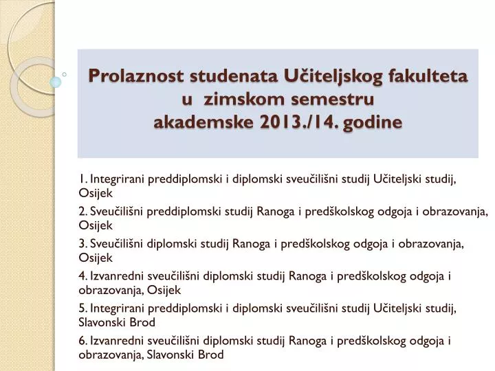 prolaznost studenata u iteljskog fakulteta u zimskom semestru akademske 2013 14 godine