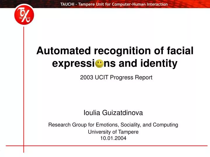 automated recognition of facial expressi ns and identity 2003 ucit progress report