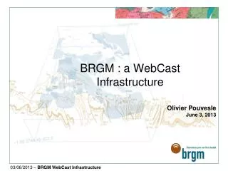 BRGM : a WebCast Infrastructure