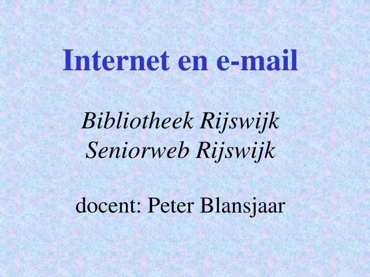 internet en e mail bibliotheek rijswijk seniorweb rijswijk docent peter blansjaar