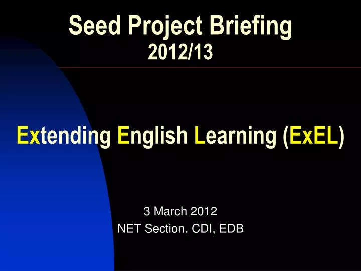 seed project briefing 2012 13 ex tending e nglish l earning exel