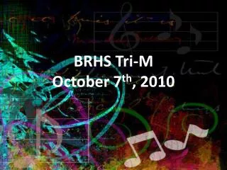 BRHS Tri-M October 7 th , 2010