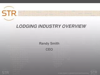LODGING INDUSTRY OVERVIEW