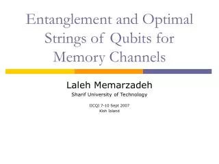 Entanglement and Optimal Strings of Qubits for Memory Channels