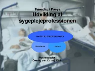 temadag i dasys udvikling af sygeplejeprofessionen