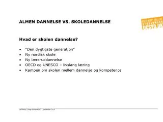 almen dannelse vs skoledannelse