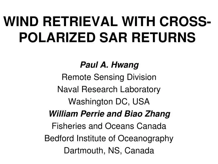 wind retrieval with cross polarized sar returns