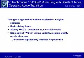 The typical approaches to Muon acceleration at higher energies: Recirculating linacs