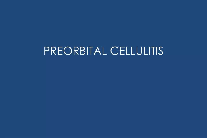 preorbital cellulitis