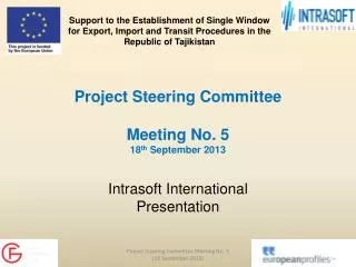 Project Steering Committee Meeting No. 5 18 th September 2013