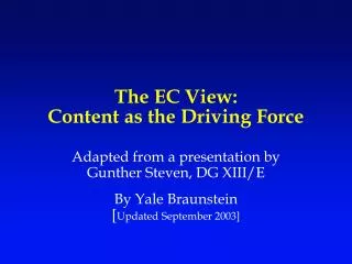 The EC View: Content as the Driving Force