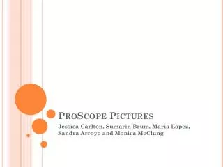 ProScope Pictures
