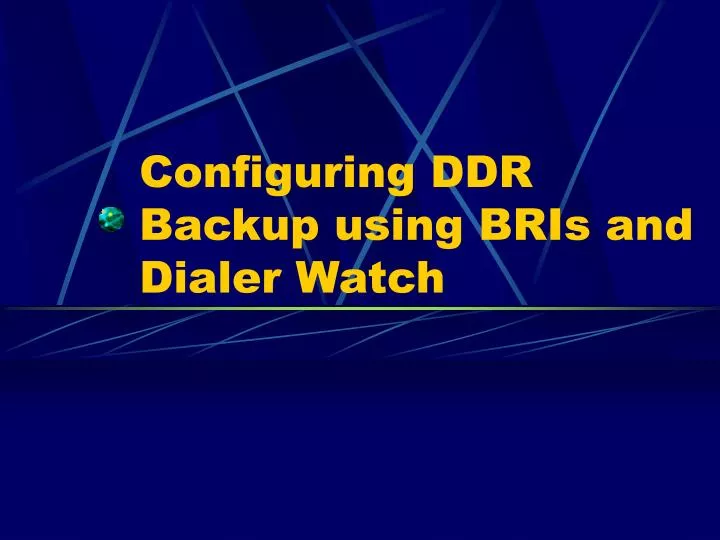 configuring ddr backup using bris and dialer watch