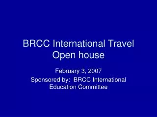BRCC International Travel Open house