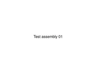 Test assembly 01