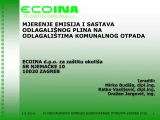 MJERENJE EMISIJA I SASTAVA ODLAGALIŠNOG PLINA NA ODLAGALIŠTIMA KOMUNALNOG OTPADA